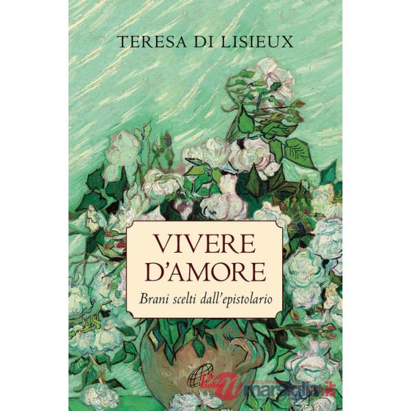 Vivere d'amore. Brani scelti dall'epistolario