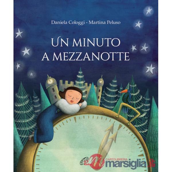 Minuto a mezzanotte. Ediz. a colori (Un)