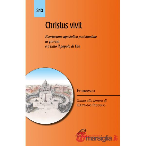 «Christus vivit». Esortazione apostolica postsinodale ai giovani e a tutto il popolo di Dio