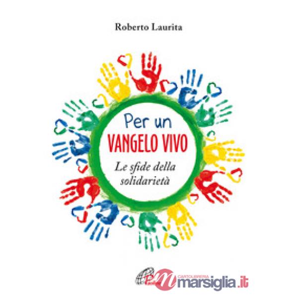 Per un Vangelo vivo. Le sfide della solidarietà