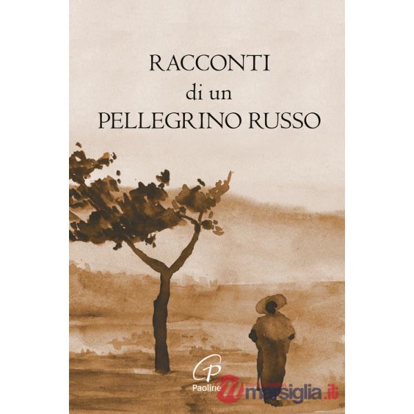 Racconti di un pellegrino russo. Ediz. illustrata