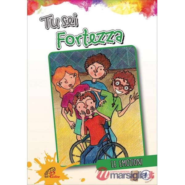 Tu sei fortezza. Le emozioni