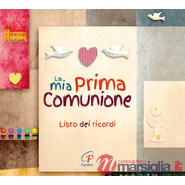 Mia prima comunione. Ediz. a colori (La)