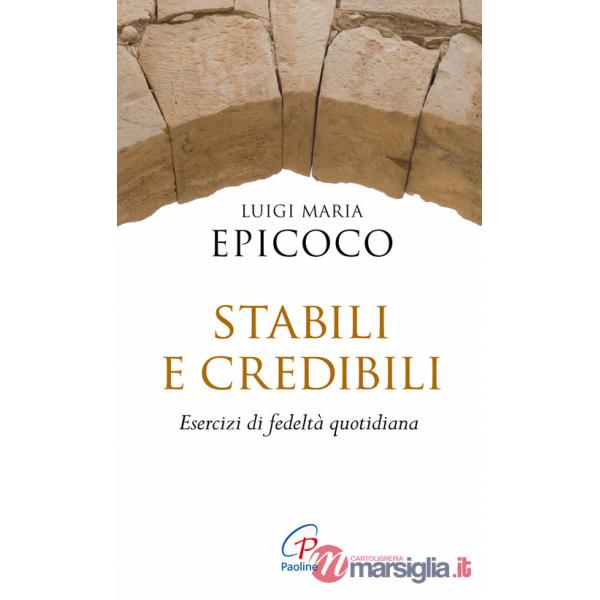 Stabili e credibili. Esercizi di fedeltà quotidiana