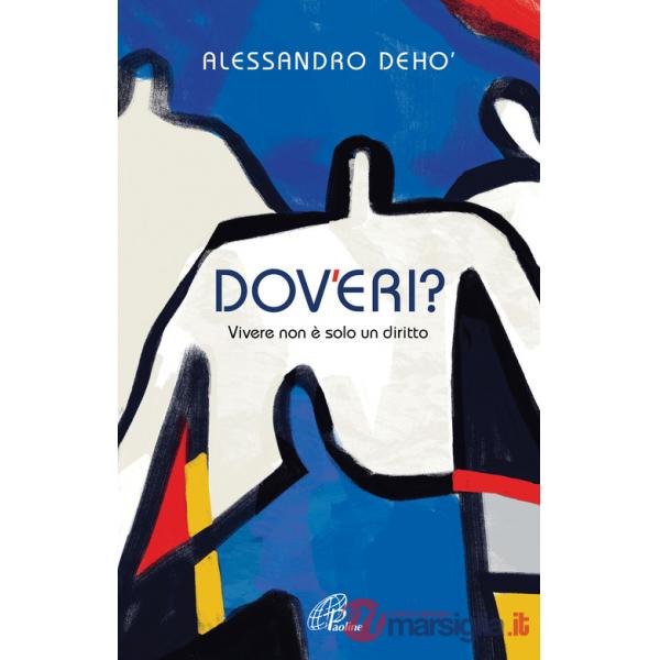 Dov'eri? Vivere non è solo un diritto