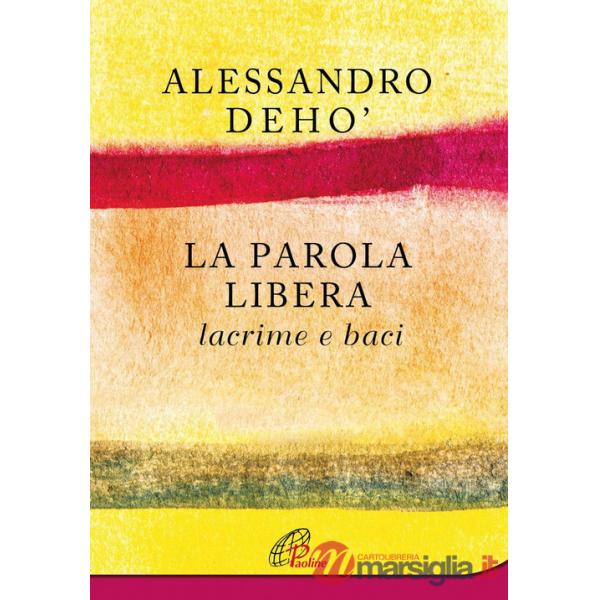 Parola libera. Lacrime e baci (La)