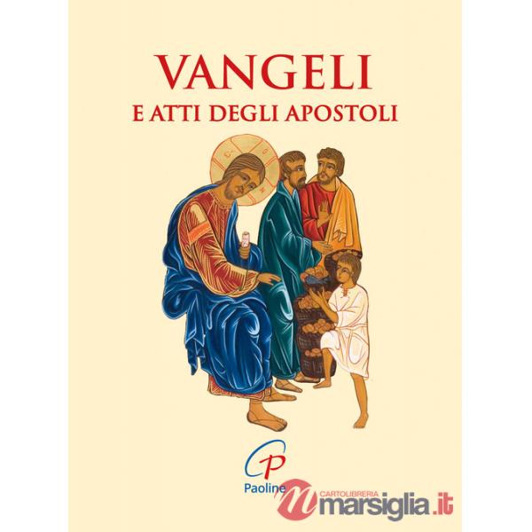 Vangeli e Atti degli Apostoli. Ediz. integrale