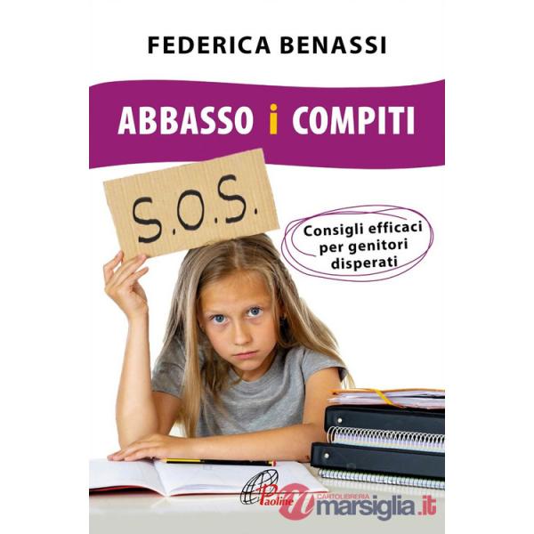 Abbasso i compiti. Consigli efficaci per genitori disperati. Ediz. integrale
