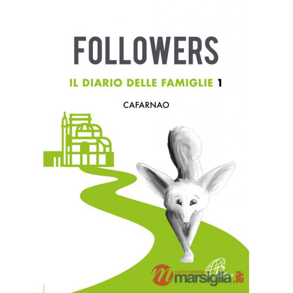 Followers. Il diario delle famiglie. Ediz. illustrata. Vol. 1: Cafarnao