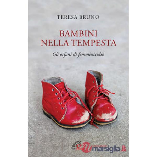 Bambini nella tempesta. Gli orfani di femminicidio