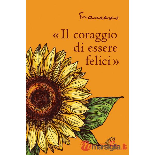 Coraggio di essere felici» («Il)