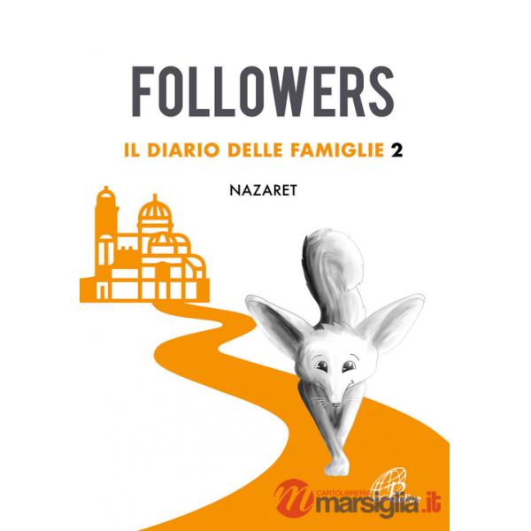 Followers. Il diario delle famiglie. Ediz. illustrata. Vol. 2: Nazaret
