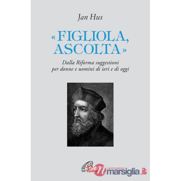 «Figliola, ascolta». Dalla Riforma suggestioni per donne e uomini di ieri e di oggi