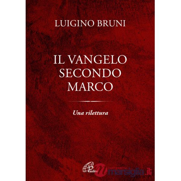 Vangelo secondo Marco. Una rilettura (Il)
