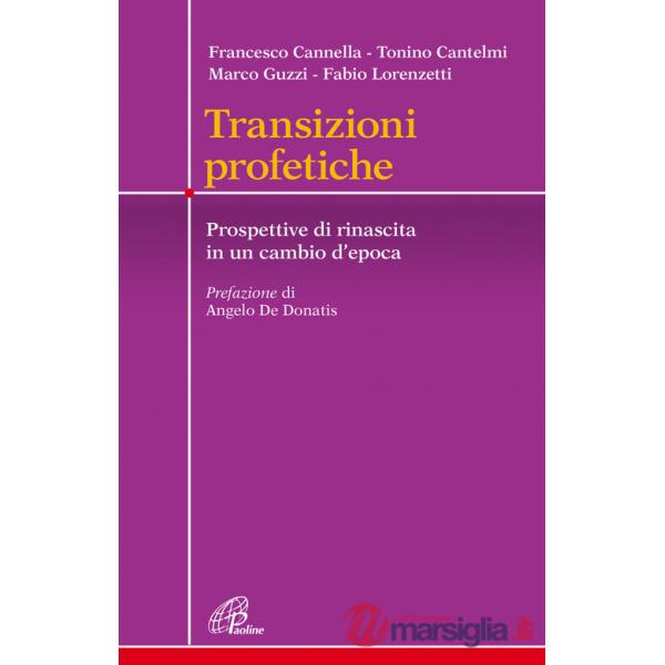 Transizioni profetiche. Prospettive di rinascita in un cambio d'epoca