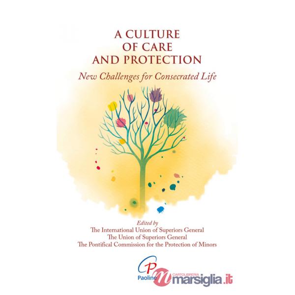 Culture of care and protection. New challenges for consecrated life (A)