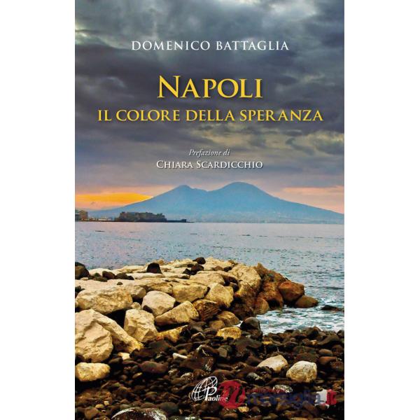 Napoli. Il colore della speranza