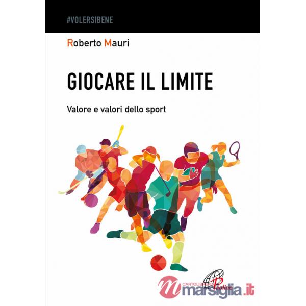 Giocare il limite. Valore e valori dello sport