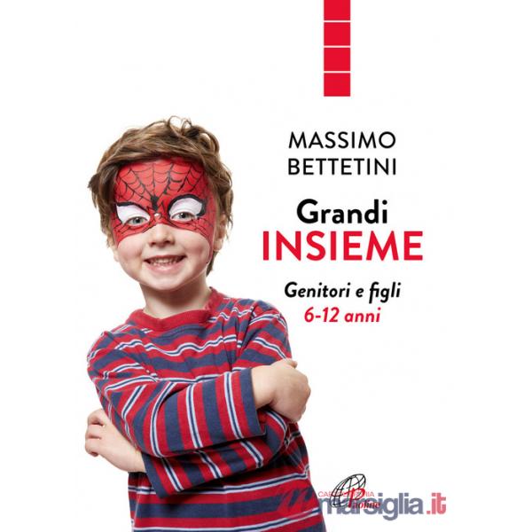 Grandi insieme. Genitori e figli 6-12 anni