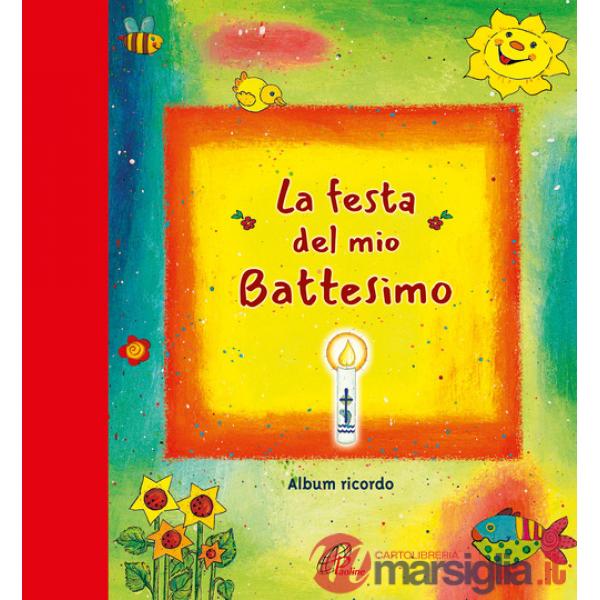 Festa del mio battesimo. Album ricordo. Nuova ediz. (La)