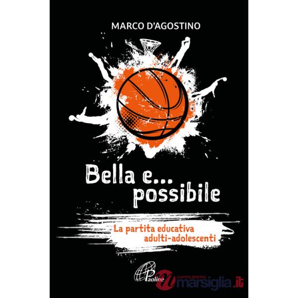 Bella e... possibile. La partita educativa adulti-adolescenti