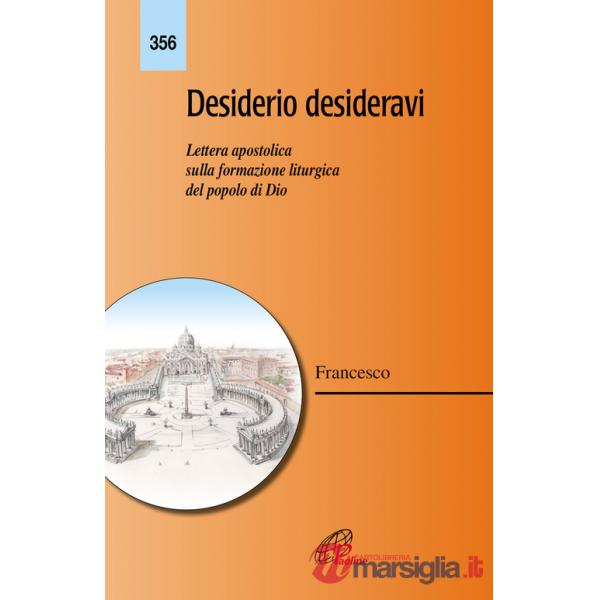 Desiderio desideravi. Lettera apostolica sulla formazione liturgica del popolo di Dio