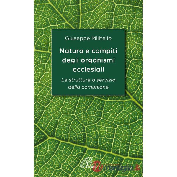 Natura e compiti degli organismi ecclesiali. Le strutture a servizio della comunione