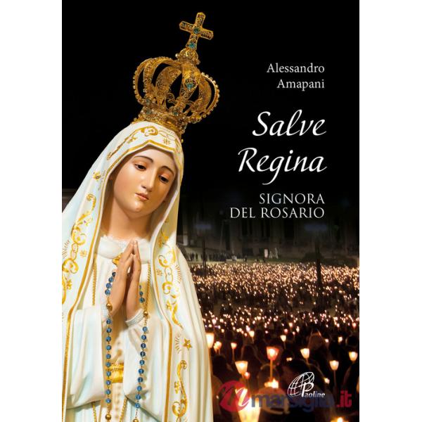 Salve Regina, signora del rosario