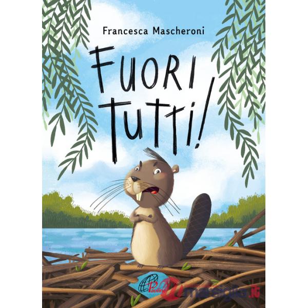 Fuori tutti! Ediz. a colori