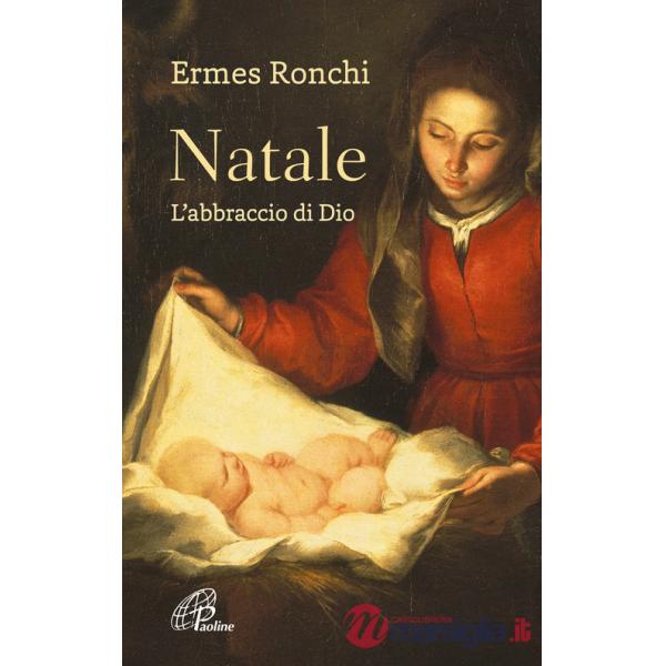 Natale. L'abbraccio di Dio
