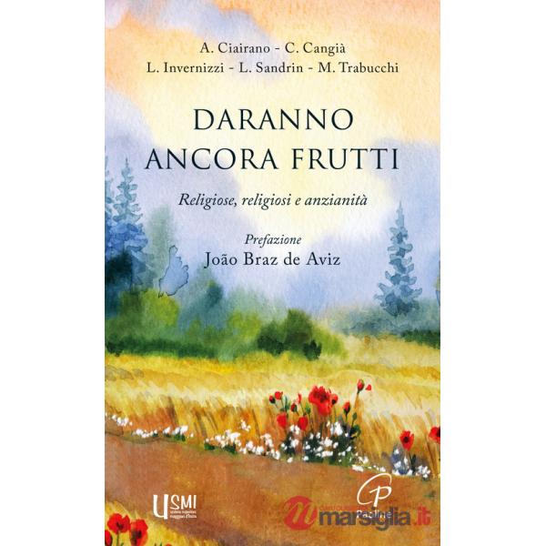 Daranno ancora frutti. Religiose, religiosi e anzianità