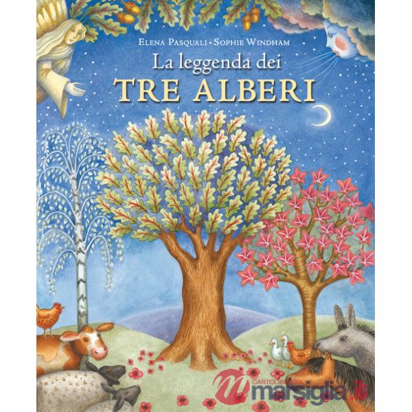 Leggenda dei tre alberi. Ediz. a colori (La)