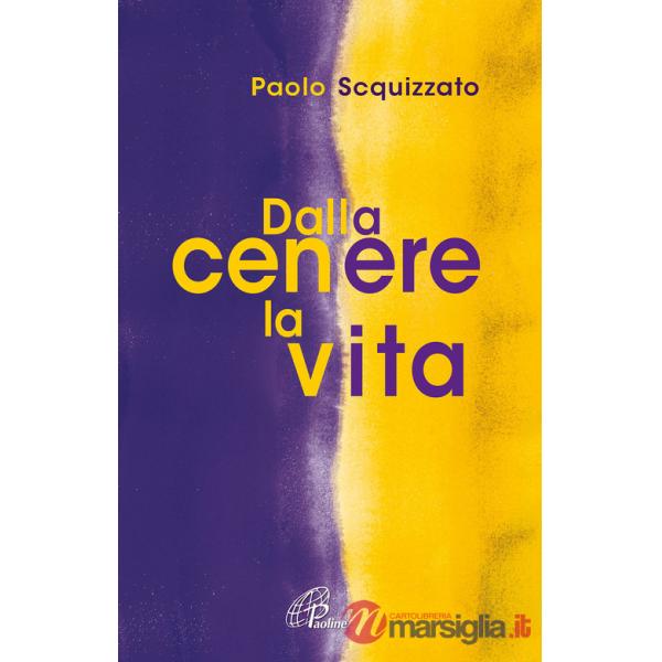 Dalla cenere la vita. Un percorso di consapevolezza