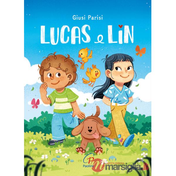 Lucas e Lin. Ediz. a colori