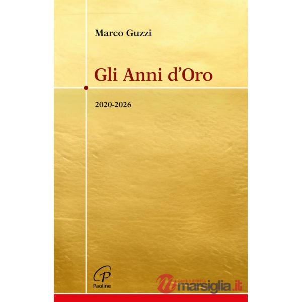 Anni d'oro. 2020-2026 (Gli)