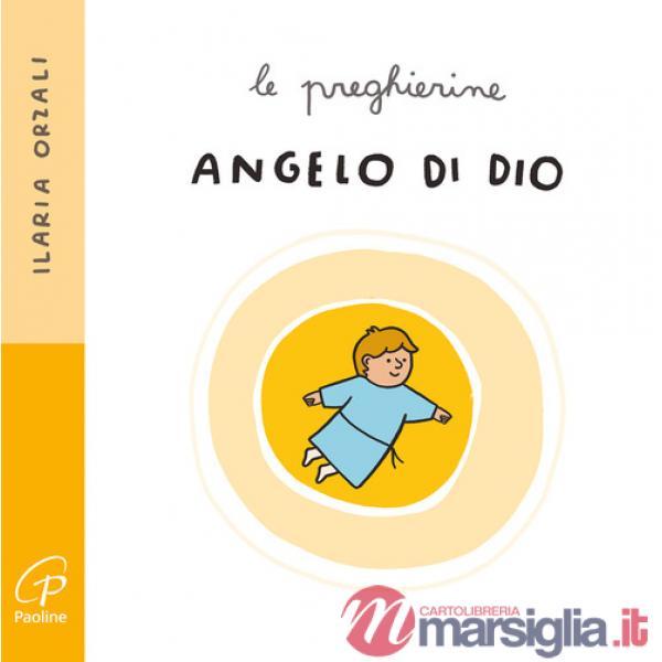 Angelo di Dio. Le preghierine. Ediz. a colori