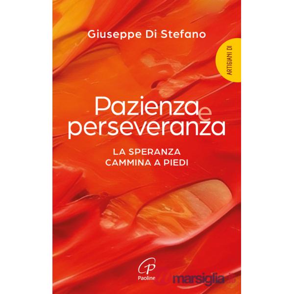 Pazienza e perseveranza. La speranza cammina a piedi