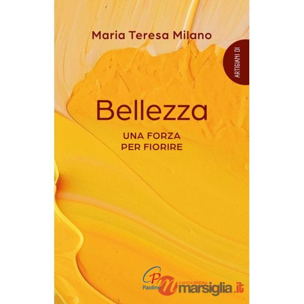 Bellezza. Una forza per fiorire
