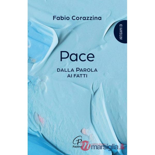 Pace. Dalla parola ai fatti