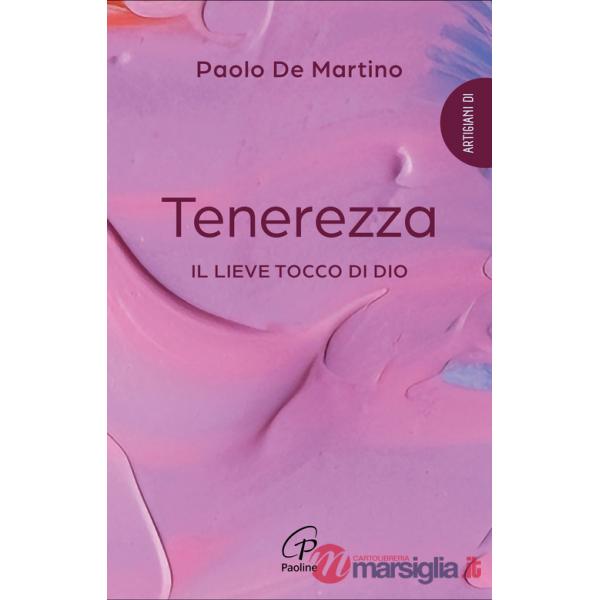 Tenerezza. Il lieve tocco di Dio