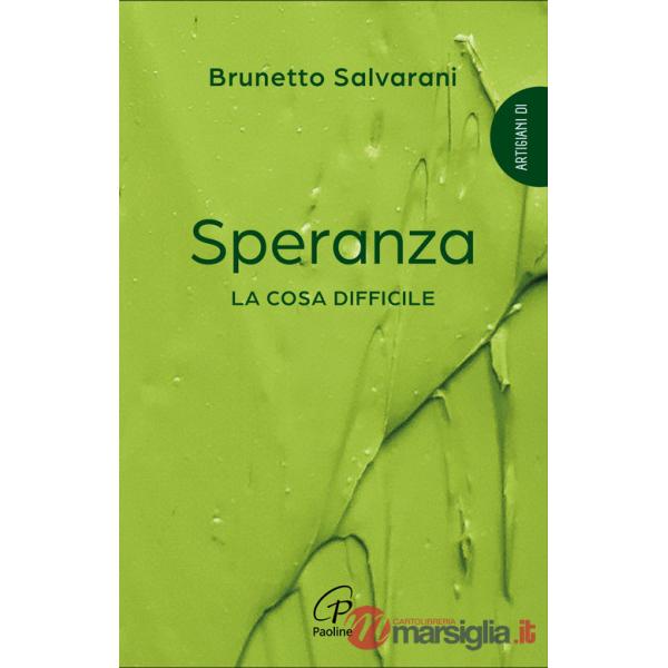 Speranza. La cosa difficile
