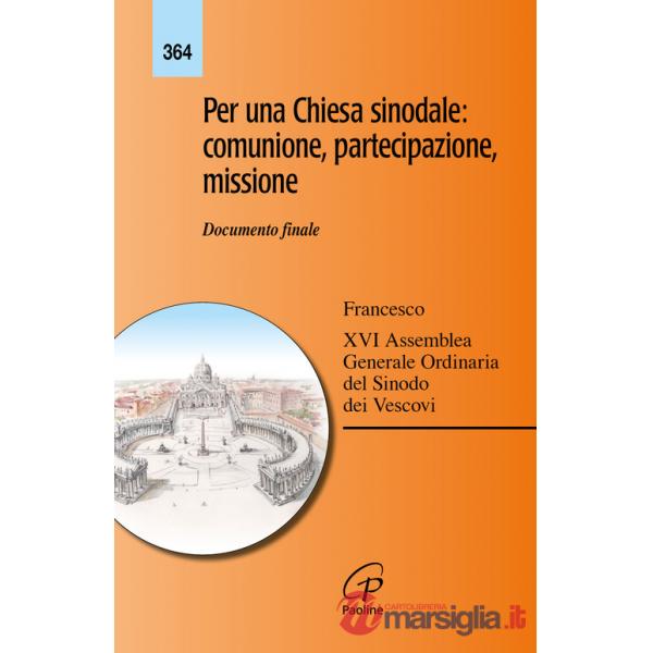 Per una Chiesa sinodale: comunione, partecipazione, missione. Documento finale
