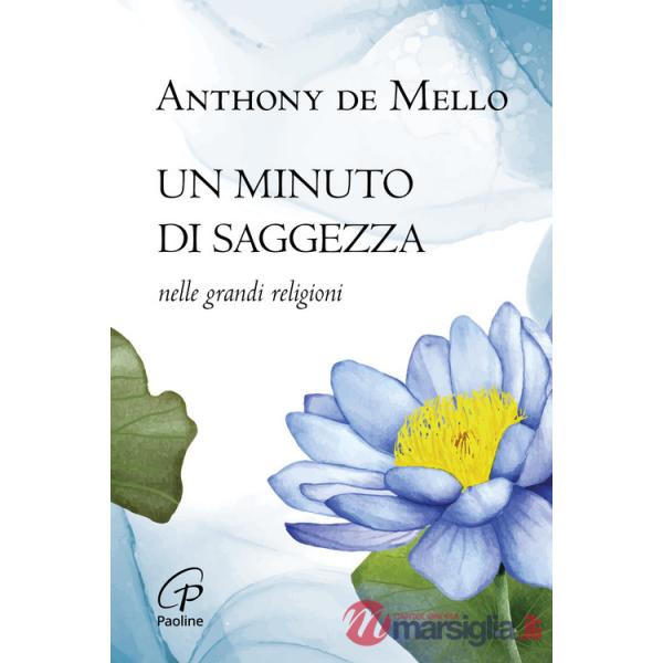 Minuto di saggezza. Nelle grandi religioni. Nuova ediz. (Un)