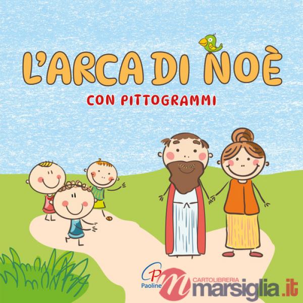 Arca di Noè con pittogrammi. Ediz. a colori (L')
