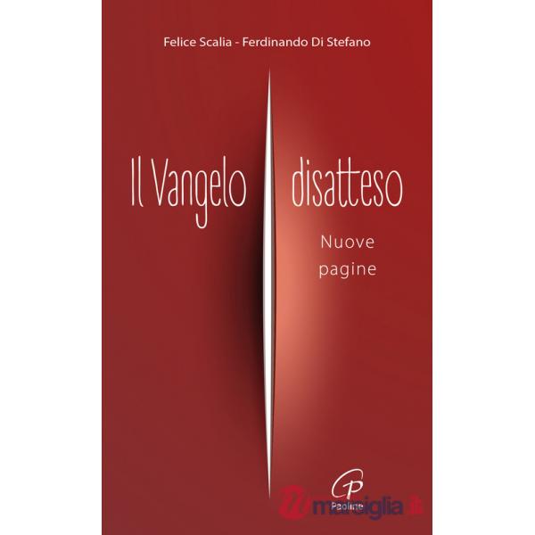 Vangelo disatteso (Il). Vol. 2: Nuove pagine