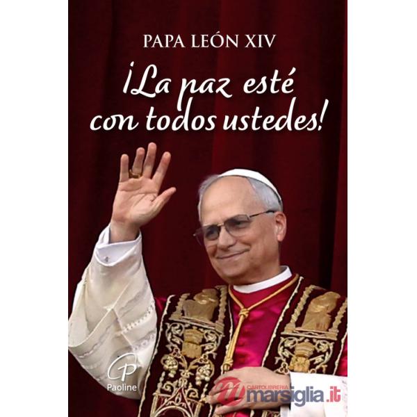 Paz esté con todos ustedes! Ediz. a colori (¡La)