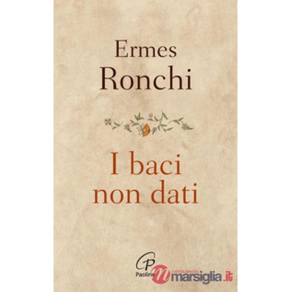 Baci non dati. Nuova ediz. (I)