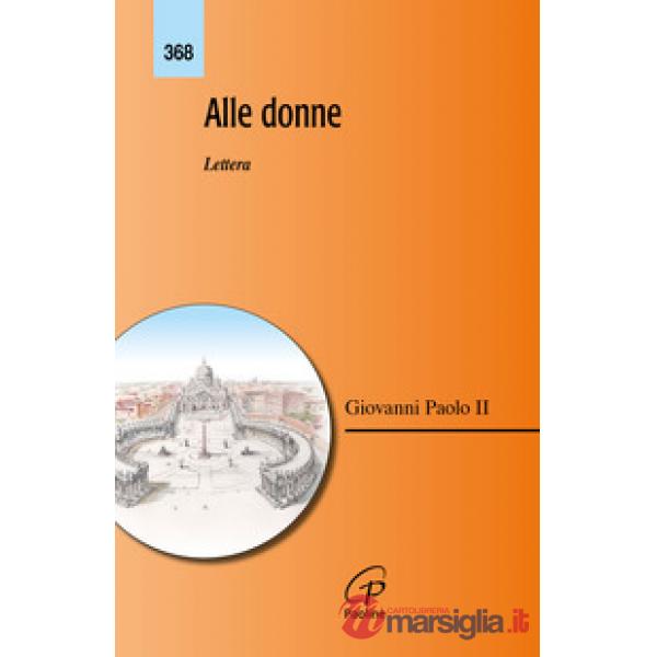 Alle donne. Lettera. Nuova ediz.
