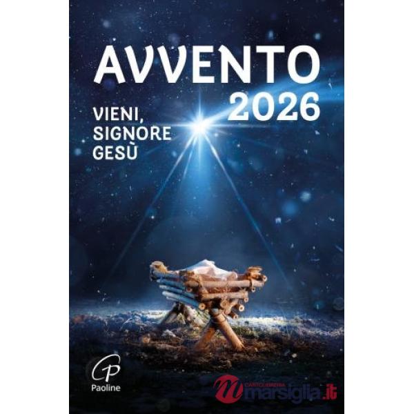 Avvento 2026. Vieni, Signore Gesù. Ediz. a colori