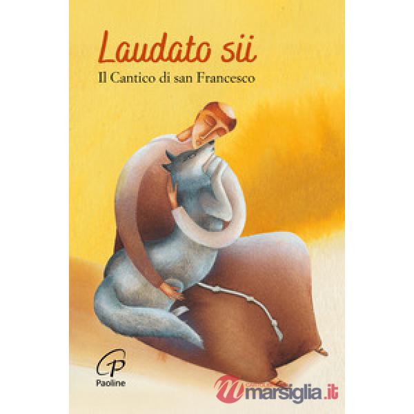 Laudato sii. Il Cantico di san Francesco